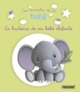 la historia de mi bebe elefante-guillaume arnaud-9788490941409 la historia de mi bebe elefante-guillaume arnaud-9788490941409