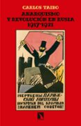 anarquismo y revolucion en rusia (1917-1921)-carlos taibo-9788490972809 anarquismo y revolucion en rusia (1917-1921)-carlos taibo-9788490972809