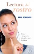 lectura del rostro: como los gestos faciales no delatan-eric standop-9788491110309 lectura del rostro: como los gestos faciales no delatan-eric standop-9788491110309