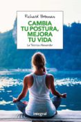 cambia tu postura, mejora tu vida: la tecnica alexander-richard brennan-9788491180609 cambia tu postura, mejora tu vida: la tecnica alexander-richard brennan-9788491180609