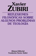 reflexiones filosoficas sobre algunos problemas de la teologia-xavier zubiri-9788491814009 reflexiones filosoficas sobre algunos problemas de la teologia-xavier zubiri-9788491814009