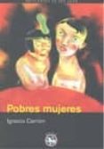 pobres mujeres-ignacio carrion-9788492403509 pobres mujeres-ignacio carrion-9788492403509