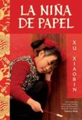 la niña de papel-xu xiaobin-9788492682409 la niña de papel-xu xiaobin-9788492682409