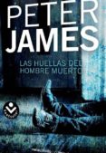 las huellas del hombre muerto-peter james-9788492833009 las huellas del hombre muerto-peter james-9788492833009