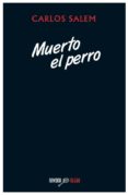 muerto el perro-carlos salem-9788492840809 muerto el perro-carlos salem-9788492840809
