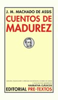 cuentos de madurez-joaquim maria machado de assis-9788492913909 cuentos de madurez-joaquim maria machado de assis-9788492913909