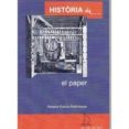 història de... el paper-rebeca garcia palomeque-9788493716509 història de... el paper-rebeca garcia palomeque-9788493716509