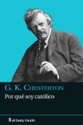 por que soy catolico-g.k. chesterton-9788493741709 por que soy catolico-g.k. chesterton-9788493741709