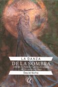la danza de la sombra-david richo-9788493745509 la danza de la sombra-david richo-9788493745509