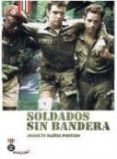 soldados sin bandera-joaquin mañes postigo-9788493903909 soldados sin bandera-joaquin mañes postigo-9788493903909