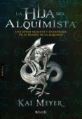 la hija del alquimista (ebook)-kai meyer-9788493939809 la hija del alquimista (ebook)-kai meyer-9788493939809