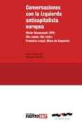 conversaciones con la izquierda anticapitalista europea-olivier besancenot-9788494001109 conversaciones con la izquierda anticapitalista europea-olivier besancenot-9788494001109