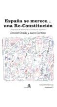 españa se merece una re-constitucion-daniel ordas-juan jose cortizo cortizo-9788494011009 españa se merece una re-constitucion-daniel ordas-juan jose cortizo cortizo-9788494011009