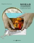 morar: arte y experiencia de la condicion domestica-alvaro galmes cerezo-9788494348709 morar: arte y experiencia de la condicion domestica-alvaro galmes cerezo-9788494348709