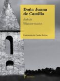 doña juana de castilla-jakob wassermann-9788494391309 doña juana de castilla-jakob wassermann-9788494391309