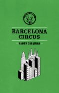 barcelona circus-xavier coromina-9788494469909 barcelona circus-xavier coromina-9788494469909