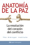 anatomia de la paz: la resolucion del corazon del conflicto-9788494479809 anatomia de la paz: la resolucion del corazon del conflicto-9788494479809