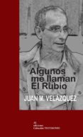 algunos me llaman el rubio-juan m. velazquez-9788494635809 algunos me llaman el rubio-juan m. velazquez-9788494635809