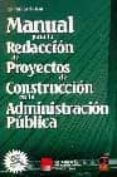 manual para la redaccion de proyectos de construccion en la admin istracion publica (2ª ed.)-jose manuel sevilla lopez-9788495312709 manual para la redaccion de proyectos de construccion en la admin istracion publica (2ª ed.)-jose manuel sevilla lopez-9788495312709
