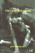 un largo camino-jim grimsley-9788495346209 un largo camino-jim grimsley-9788495346209
