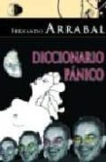 diccionario panico-fernando arrabal-9788495399809 diccionario panico-fernando arrabal-9788495399809