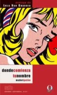donde comienza tu nombre-mabel galan-9788495470409 donde comienza tu nombre-mabel galan-9788495470409