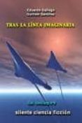 tras la linea imaginaria-eduardo gallego-guillem sanchez-9788495820709 tras la linea imaginaria-eduardo gallego-guillem sanchez-9788495820709