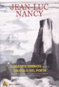 lugares divinos seguido de calculo del poeta-jean-luc nancy-9788495897909 lugares divinos seguido de calculo del poeta-jean-luc nancy-9788495897909