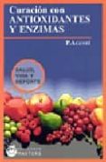 curacion con antioxidantes y enzimas-p. agusti-9788496319509 curacion con antioxidantes y enzimas-p. agusti-9788496319509