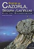sierras de cazorla, segura y las villas : guia del excursionista-enrique marin fernandez-9788496607309 sierras de cazorla, segura y las villas : guia del excursionista-enrique marin fernandez-9788496607309