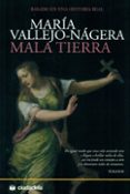 mala tierra (2ª ed.)-maría vallejo-nágera-9788496836709 mala tierra (2ª ed.)-maría vallejo-nágera-9788496836709