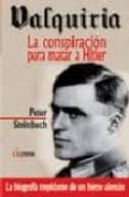 valquiria: la conspiracion para matar a hitler-peter steinbach-9788496840409 valquiria: la conspiracion para matar a hitler-peter steinbach-9788496840409