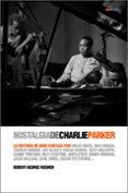 nostalgia de charlie parker-robert george reisner-9788496879409 nostalgia de charlie parker-robert george reisner-9788496879409