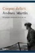 corpus delicti-andreu martin-9788497081009 corpus delicti-andreu martin-9788497081009