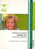 estima-te 1. programa de autoestima: programa de refuerzo. cuader no de recuperacion y refuerzo de planos psicoafectivos-antonio valles arandiga-consol valles tortosa-9788497273909 estima-te 1. programa de autoestima: programa de refuerzo. cuader no de recuperacion y refuerzo de planos psicoafectivos-antonio valles arandiga-consol valles tortosa-9788497273909