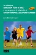 la asignatura educacion fisica de base y una propuesta de adaptac ion al espacio europeo de educacion superior (libro + cd)-julia blandez angel-9788497290609 la asignatura educacion fisica de base y una propuesta de adaptac ion al espacio europeo de educacion superior (libro + cd) julia blandez angel 9788497290609