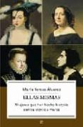 ellas mismas: mujeres que han hecho historia contra viento y mare a-maria teresa alvarez-9788497343909 ellas mismas: mujeres que han hecho historia contra viento y mare a-maria teresa alvarez-9788497343909