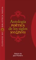 antologia poetica de los siglos xvi-xvii-juan montero-9788497421409 antologia poetica de los siglos xvi-xvii-juan montero-9788497421409