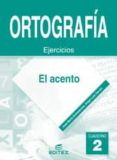 ortografia 2: el acento (eso)-jose maria echazarreta arzac-angel luis garcia aceña-9788497712309 ortografia 2: el acento (eso)-jose maria echazarreta arzac-angel luis garcia aceña-9788497712309