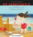 my sandcastle (time for a story - level 3)-estrella ramon-9788498256109 my sandcastle (time for a story - level 3)-estrella ramon-9788498256109