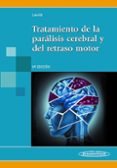 tratamiento de la parálisis cerebral y del retrado motor. 5ª edición-9788498357509 tratamiento de la parálisis cerebral y del retrado motor. 5ª edición-9788498357509