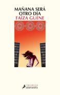 mañana sera otro dia-faïza guene-9788498380309 mañana sera otro dia-faïza guene-9788498380309