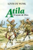 atila: el azote de dios (4ª ed.)-louis de wohl-9788498402209 atila: el azote de dios (4ª ed.)-louis de wohl-9788498402209