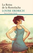 la reina de la remolacha-luise erdrich-9788498418309 la reina de la remolacha-luise erdrich-9788498418309