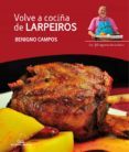 volve a cociña de larpeiros-benigno campos-9788498654509 volve a cociña de larpeiros-benigno campos-9788498654509