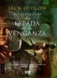 la espada de la venganza-jack ludlow-9788498772609 la espada de la venganza-jack ludlow-9788498772609