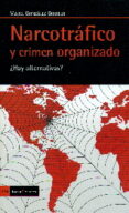 narcotrafico y crimen organizado. ¿hay alternatvas?-mabel (coord.) gonzalez bustelo-9788498886009 narcotrafico y crimen organizado. ¿hay alternatvas?-mabel (coord.) gonzalez bustelo-9788498886009