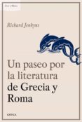 un paseo por la literatura de grecia y roma-richard jenkyns-9788498928709 un paseo por la literatura de grecia y roma-richard jenkyns-9788498928709
