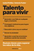talento para vivir: nuevas claves para superar los retos de la vi da-isabel pinillos-antonio fuster-9788499081809 talento para vivir: nuevas claves para superar los retos de la vi da-isabel pinillos-antonio fuster-9788499081809