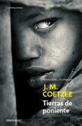 tierras de poniente-j.m. coetzee-9788499082509 tierras de poniente-j.m. coetzee-9788499082509